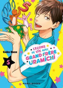 Leçons de vie avec grand frère Uramichi T05 - Mana Books