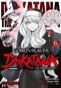 Goblin Slayer Daikatana - Tome 6 - Kurokawa Eds