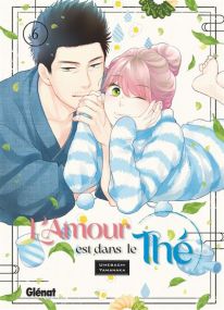 L'amour est dans le thé - Tome 06 - Glénat