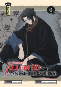No Longer Allowed in Another World - Tome 6 - Kana Eds