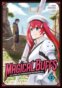 Magical Buffs : L'éveil de l'enchanteur polyvalent - Meian