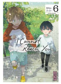 I Cannot Reach You - Tome 6 - 