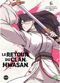 Le retour du clan Hwasan - Tome 6 - 