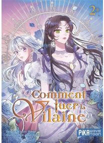 Comment tuer la vilaine T02 - 