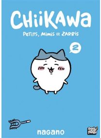 Chiikawa - Petits, mimis et zarbis T02 - 