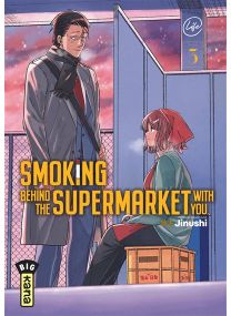 Smoking behind the supermarket with you - Tome 3 - 