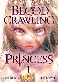 Blood-Crawling Princess - tome 1 - Kurokawa Eds
