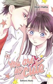 You are So Cute - Tome 2 (VF) - Akata