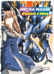 Mecha-mages d'esclave à héros T07 - 