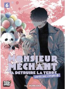 Monsieur Méchant va détruire la terre (après ses congés) T06 - 