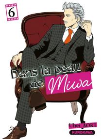 Dans la peau de Miwa - tome 6 - 