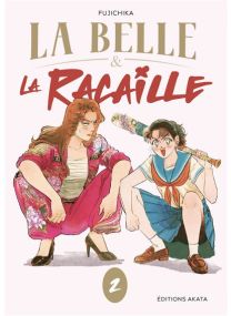 La Belle et la Racaille - Tome 2 - 