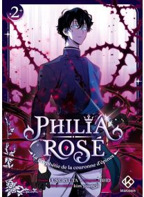 Philia Rosé : La prophétie de la couronne d'épines - Tome 2 - 