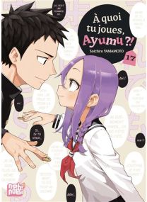 A quoi tu joues, Ayumu ?! T17 - 