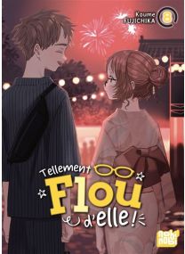 Tellement flou d'elle T08 - 