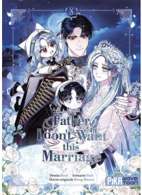 Father, I don't want this marriage T08 - 