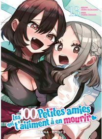 Les 100 petites amies qui t'aiiiment à en mourir T13 - 