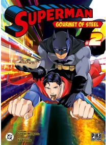 Superman - Gourmet of Steel T02 - 