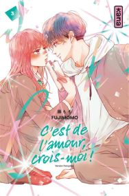 C'est de l'amour, crois-moi !  - Tome 3 - Kana Eds