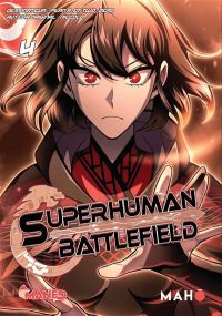 Superhuman Battlefield - Tome 04 - Maho