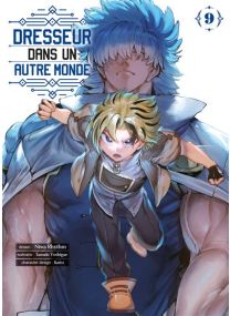 The Useless Tamer - Dresseur dans un autre monde T09 - 