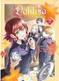 Dahliya, l'académie royale T02 -