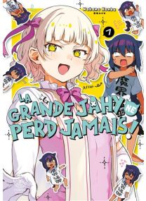 La grande Jahy ne perd jamais ! - Tome 07 - 