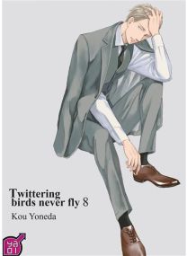 Twittering birds never fly  - Tome 08 - 