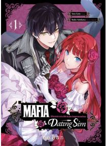 Mafia Dating Sim - Tome 01 Réincarnée en la cible du plus dangereux mafieux -