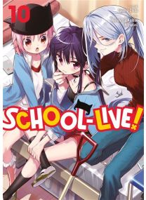 School-Live! - Tome 10 -
