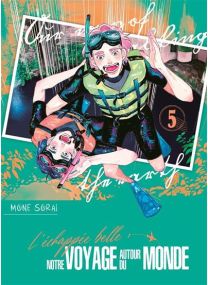 L'Échappée belle : notre voyage autour du monde - Tome 5 - 
