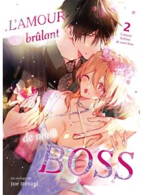L'amour brûlant de mon boss - Tome 02 - 