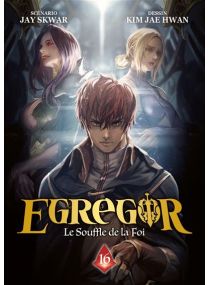 Egregor : Le Souffle de la Foi - Tome 16 -