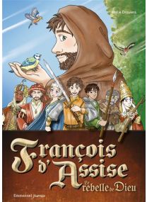 Manga François d'Assise Le rebelle de Dieu -