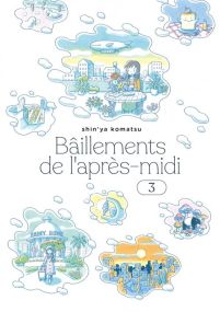 Bâillements de l'après-midi T.3 - Imho