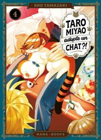 Taro Miyao adopte un chat ?! T04 - Mana Books