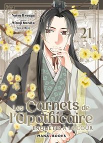 Les carnets de l'apothicaire - Enquêtes à la cour T21 - Mana Books