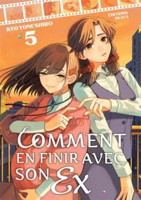 Comment en finir avec son ex - Tome 05 - Akata