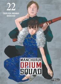 Manchuria Opium Squad - Tome 22 - Vega Dupuis