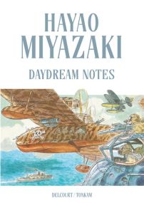 Hayao Miyazaki - Daydream note - Delcourt
