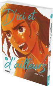 D'ici et d'ailleurs - Tome 01 - Glénat