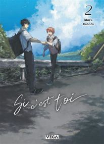 Si c'est toi - Tome 2 - Maru Kubota - Vega Dupuis