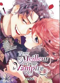 Pour le meilleur et pour le vampire - Tome 1 - Vega Dupuis