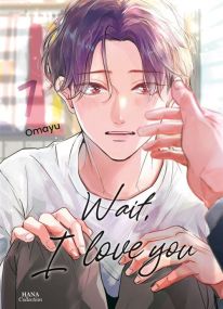 Wait, I Love You - Tome 01 - Boy's Love