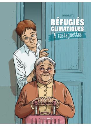 Réfugiés climatiques & castagnettes - Tome 1 - Grand Angle