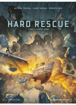 Hard Rescue T2/2 : Point Zéro - Les Humanoïdes Associés