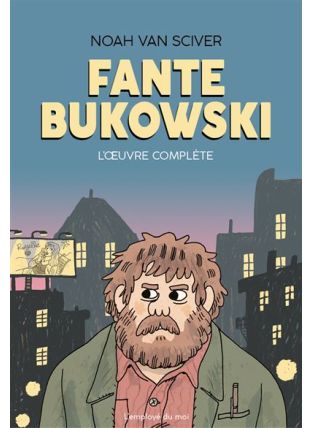 Fante Bukowski, L’Œuvre complète - L'employé du Moi