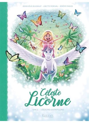 Céleste la licorne - Libérons les papillons T03 BD - Kennes Editions