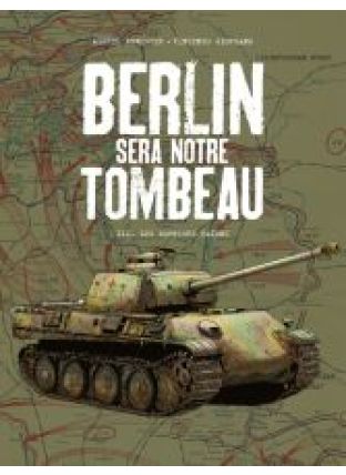 BERLIN SERA NOTRE TOMBEAU - T3 - GRAND FORMAT 300 EX. - Les éditions Paquet