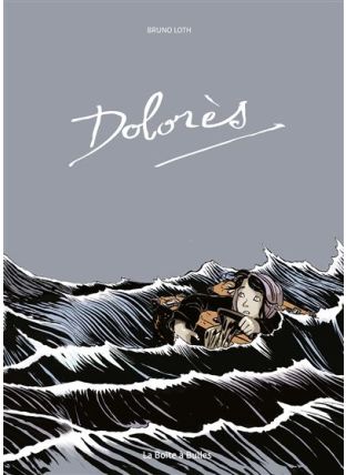 Dolorès (édition couleurs) - La Boîte à bulles